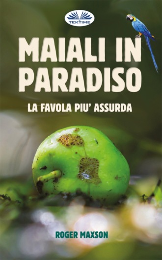 Roger Maxson, Maiali In Paradiso